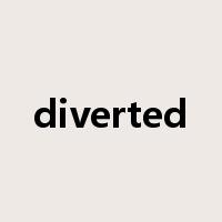 diverted是什么意思