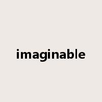 imaginable是什么意思