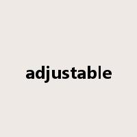 adjustable是什么意思