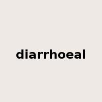 diarrhoeal是什么意思