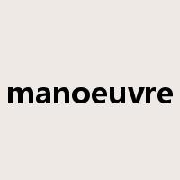manoeuvre是什么意思