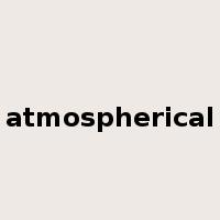 atmospherical是什么意思