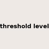 threshold level是什么意思