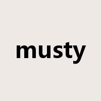 musty是什么意思