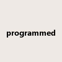 programmed是什么意思