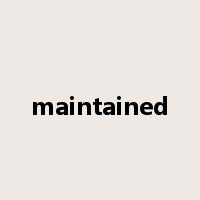 maintained是什么意思
