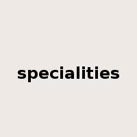 specialities是什么意思