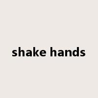 shake hands是什么意思