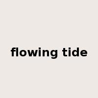 flowing tide是什么意思