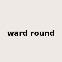 ward round是什么意思