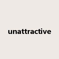 unattractive是什么意思