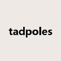 tadpoles是什么意思