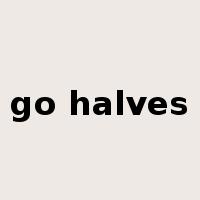 go halves是什么意思