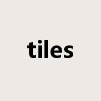 tiles是什么意思