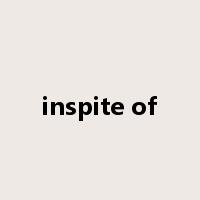 inspite of是什么意思