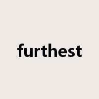 furthest是什么意思