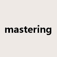 mastering是什么意思
