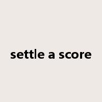 settle a score是什么意思