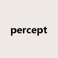 percept是什么意思