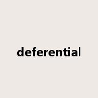 deferential是什么意思