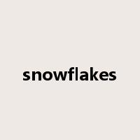 snowflakes是什么意思