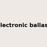 electronic ballast是什么意思