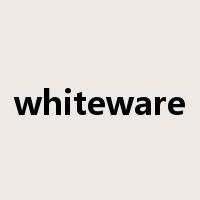 whiteware是什么意思