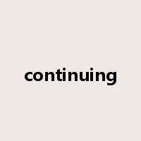 continuing是什么意思