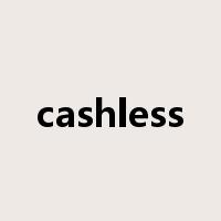 cashless是什么意思
