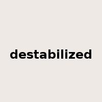 destabilized是什么意思