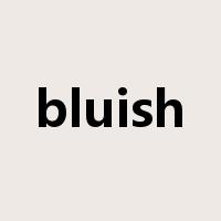 bluish是什么意思