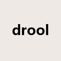 drool是什么意思