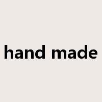 hand made是什么意思