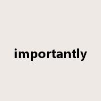 importantly是什么意思