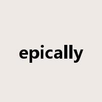 epically是什么意思