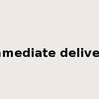immediate delivery是什么意思