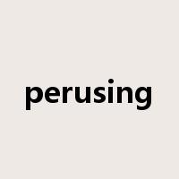 perusing是什么意思
