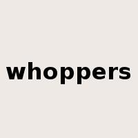whoppers是什么意思