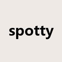 spotty是什么意思