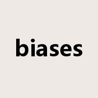 biases是什么意思