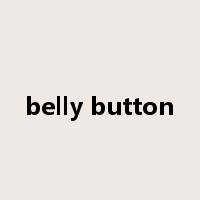 belly button是什么意思