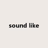 sound like是什么意思