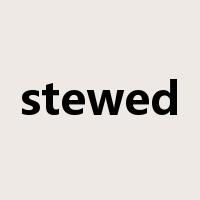 stewed是什么意思