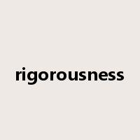 rigorousness是什么意思