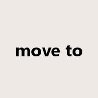 move to是什么意思