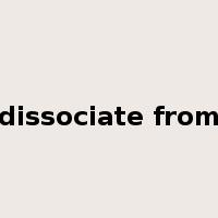 dissociate from是什么意思