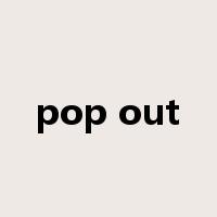 pop out是什么意思