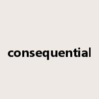 consequential是什么意思