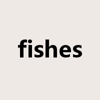 fishes是什么意思