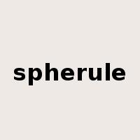 spherule是什么意思